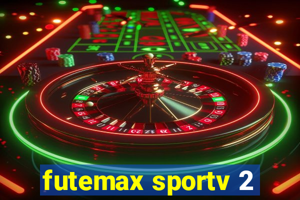 futemax sportv 2